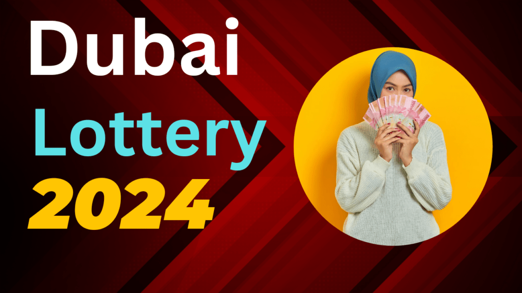 Dubai Lottery 2024